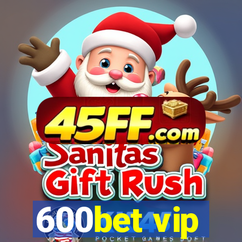 600bet vip